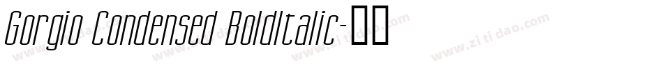 Gorgio Condensed BoldItalic字体转换